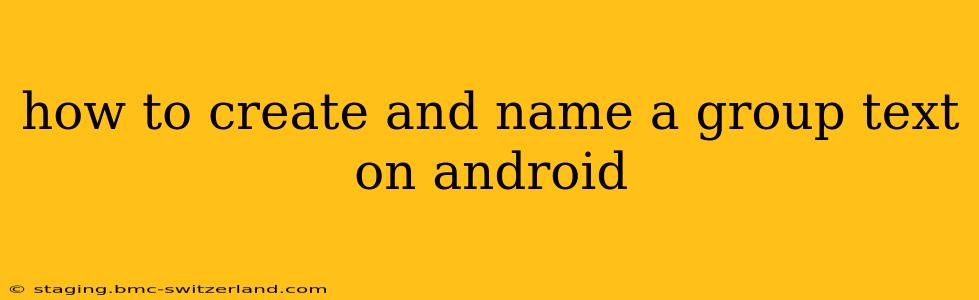 how to create and name a group text on android