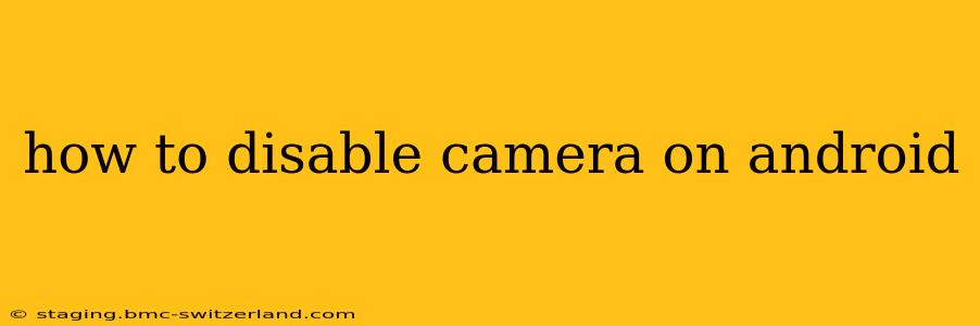 how to disable camera on android