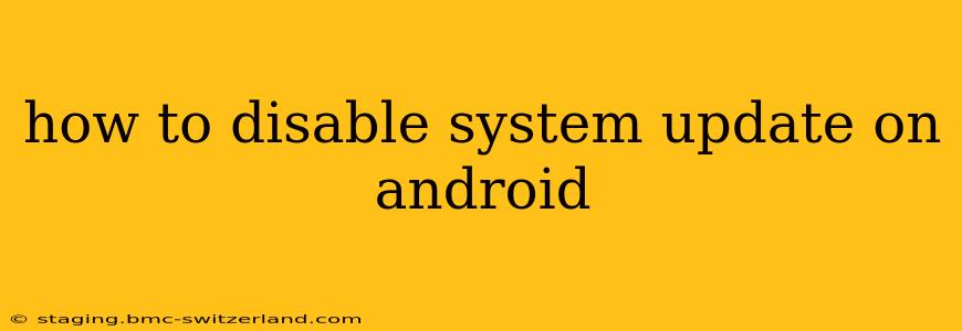 how to disable system update on android