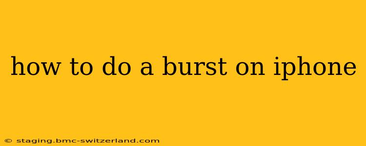how to do a burst on iphone