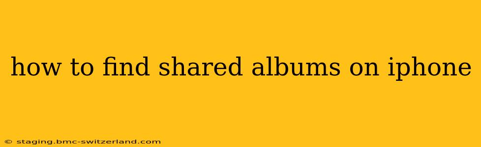 how to find shared albums on iphone