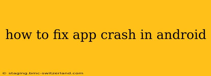 how to fix app crash in android