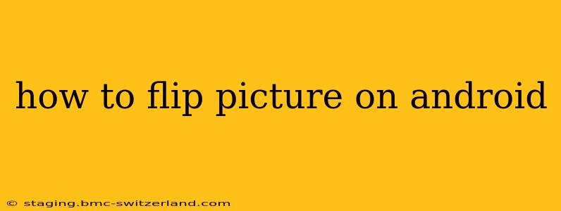 how to flip picture on android