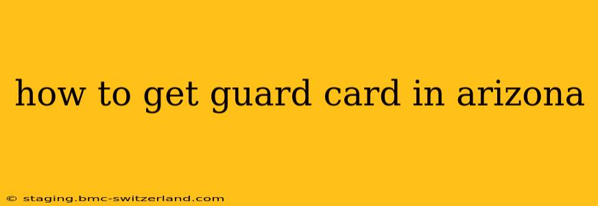 how to get guard card in arizona