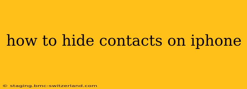 how to hide contacts on iphone