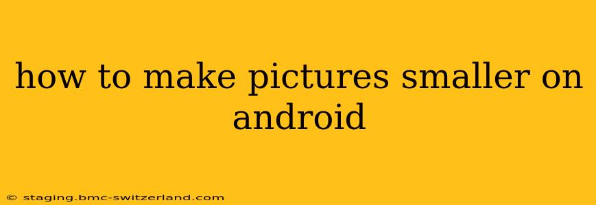 how to make pictures smaller on android