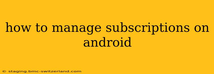 how to manage subscriptions on android