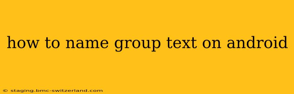 how to name group text on android