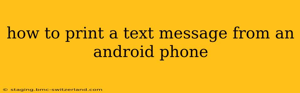 how to print a text message from an android phone