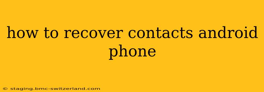 how to recover contacts android phone