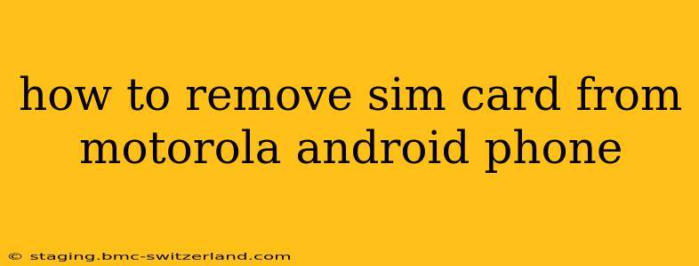 how to remove sim card from motorola android phone