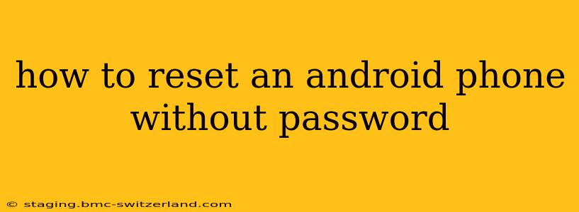 how to reset an android phone without password