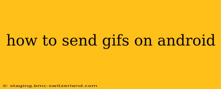 how to send gifs on android
