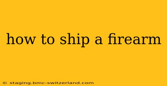 how to ship a firearm