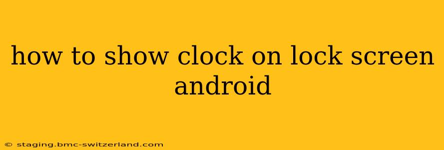 how to show clock on lock screen android