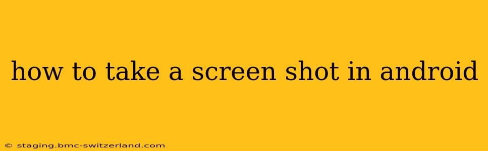 how to take a screen shot in android