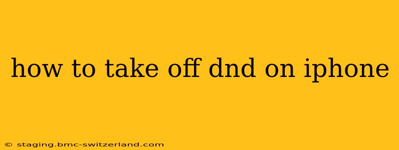 how to take off dnd on iphone
