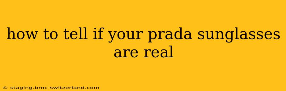how to tell if your prada sunglasses are real