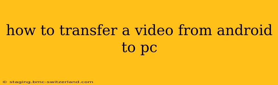 how to transfer a video from android to pc