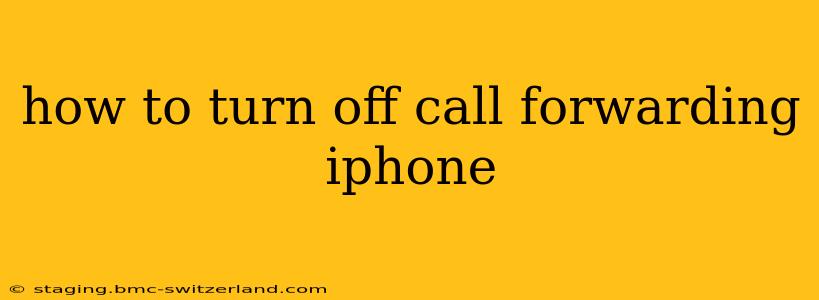 how to turn off call forwarding iphone