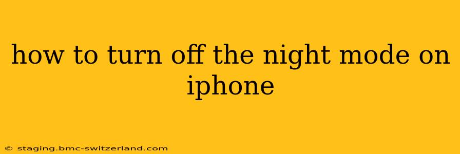 how to turn off the night mode on iphone