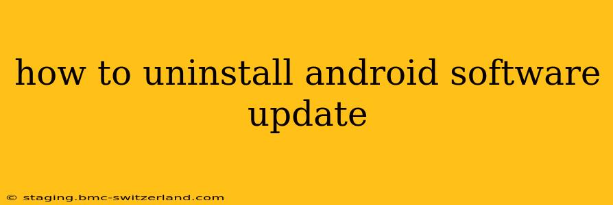 how to uninstall android software update