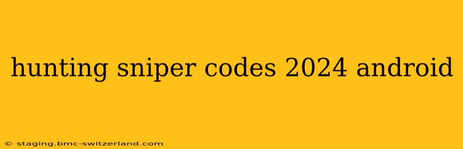 hunting sniper codes 2024 android