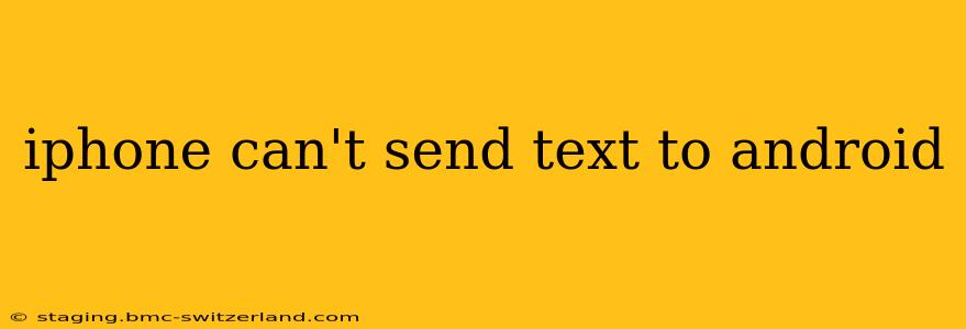 iphone can't send text to android