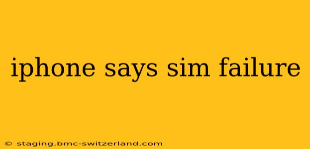 iphone says sim failure