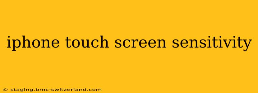 iphone touch screen sensitivity