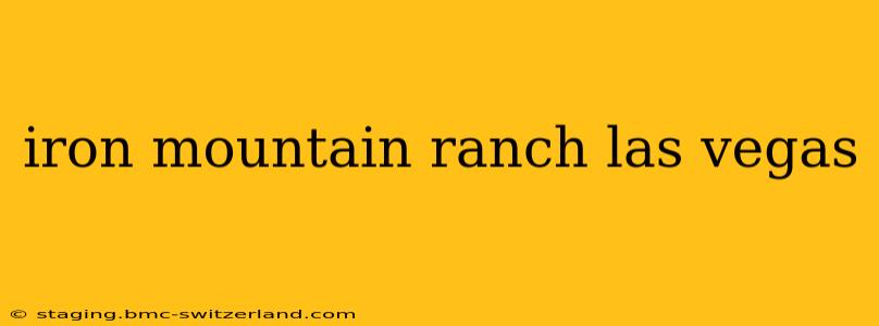 iron mountain ranch las vegas