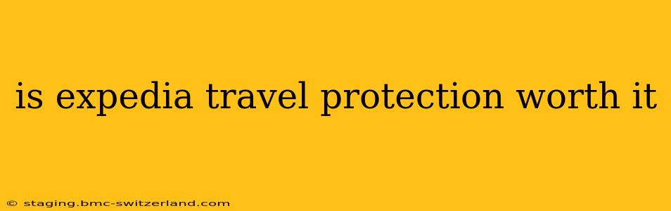 is expedia travel protection worth it