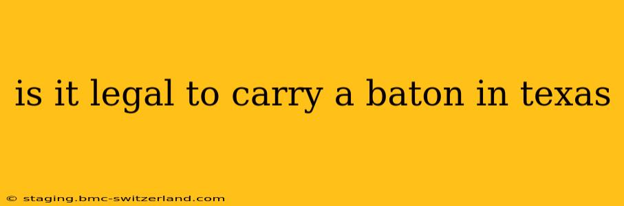 is it legal to carry a baton in texas