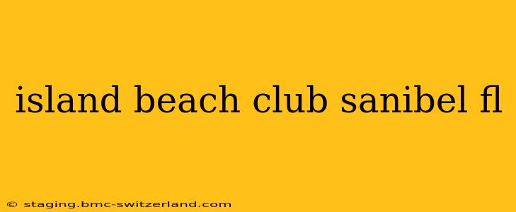 island beach club sanibel fl
