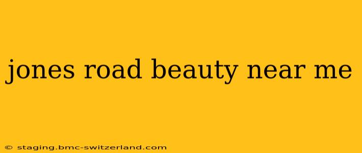 jones road beauty near me
