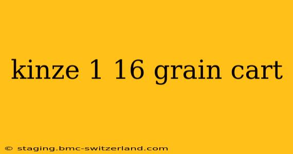 kinze 1 16 grain cart