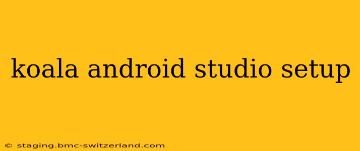 koala android studio setup