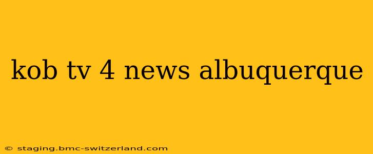 kob tv 4 news albuquerque