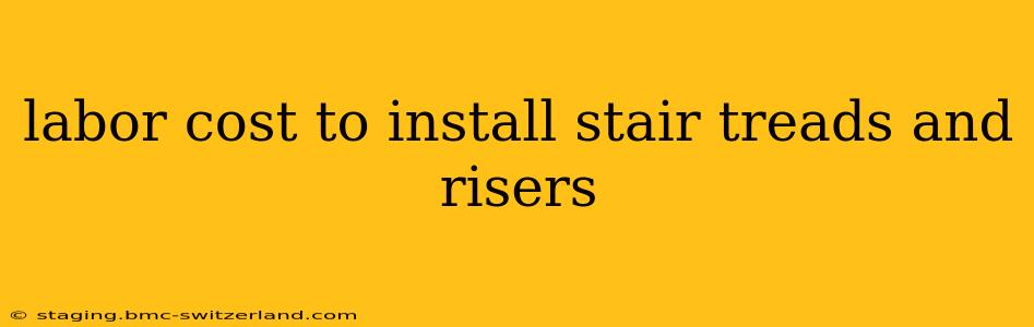 labor cost to install stair treads and risers