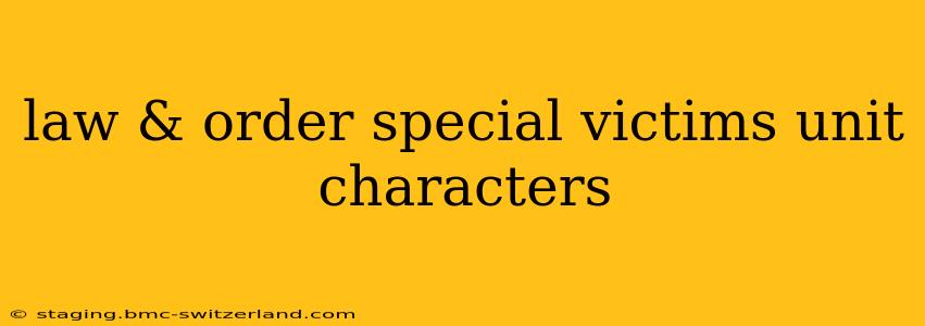 law & order special victims unit characters