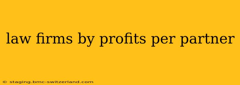 law firms by profits per partner