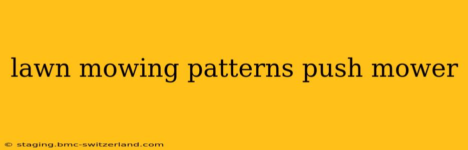 lawn mowing patterns push mower