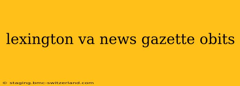 lexington va news gazette obits