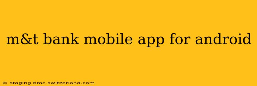 m&t bank mobile app for android