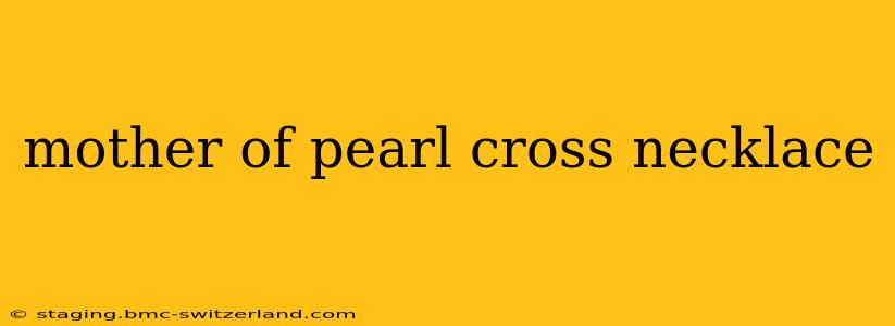 mother of pearl cross necklace