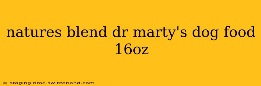 natures blend dr marty's dog food 16oz