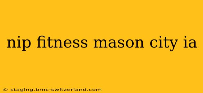 nip fitness mason city ia
