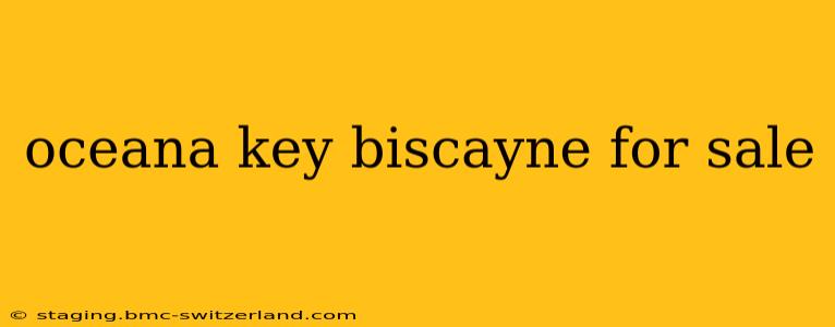 oceana key biscayne for sale