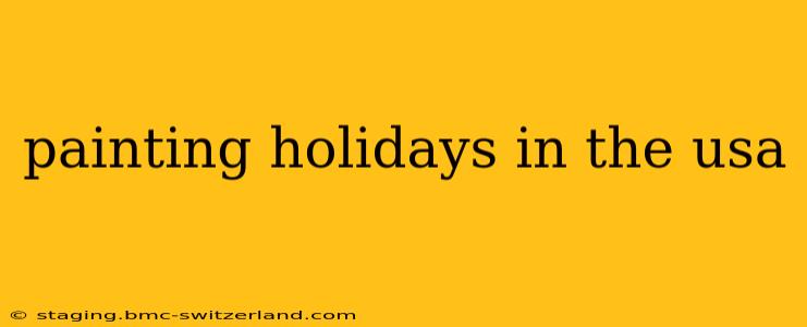 painting holidays in the usa