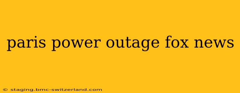 paris power outage fox news
